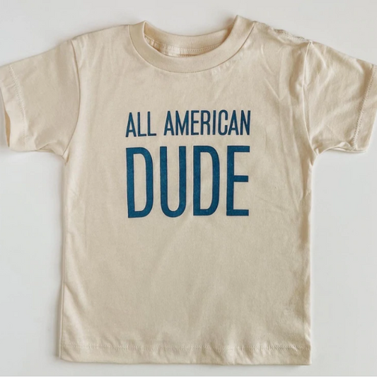 All American Dude Kids Tshirt | 2T