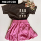 Rad Like Dad Tee  |  6/12mo to Youth Large